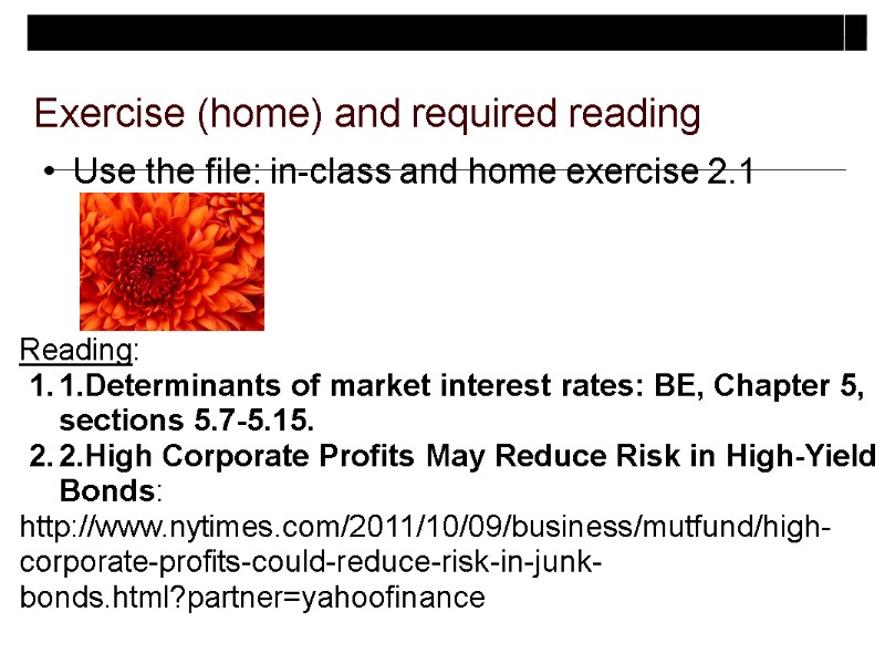 Exercise (home) and required reading Use the file: in-class and home exercise 2.1 Reading: